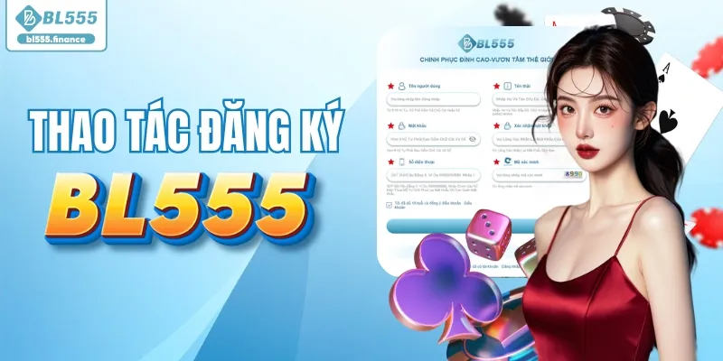 4 bước đăng ký BL555 đơn giản